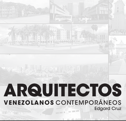 Arquitectos Venezolanos Contemporáneos