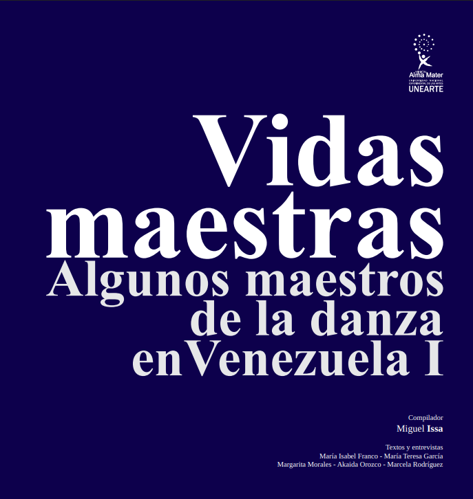 Maestras Vidas. Algunos Maestros de la Danza en Venezuela I