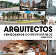 Arquitectos Venezolanos Contemporáneos