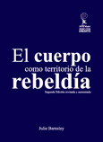 El Cuerpo Como Territorio de la Rebeldía