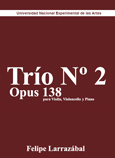 Trío No 2 para Violín, Violoncello y Piano Opus 138